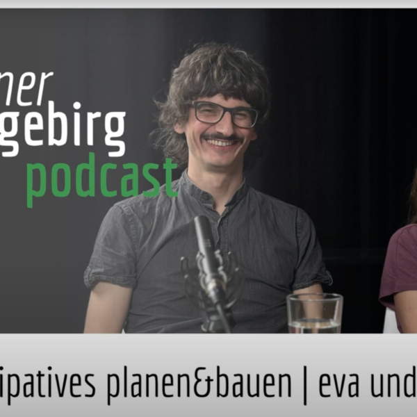 Podcast #23 | Partizipatives Planen und Bauen | Eva und David Kraler